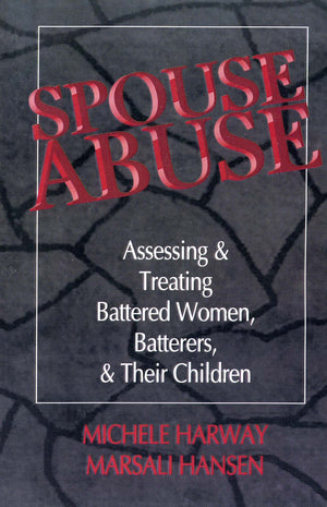 Spouse Abuse: Assessing & Treating Battered Women, Batterers, & Their Children,Used