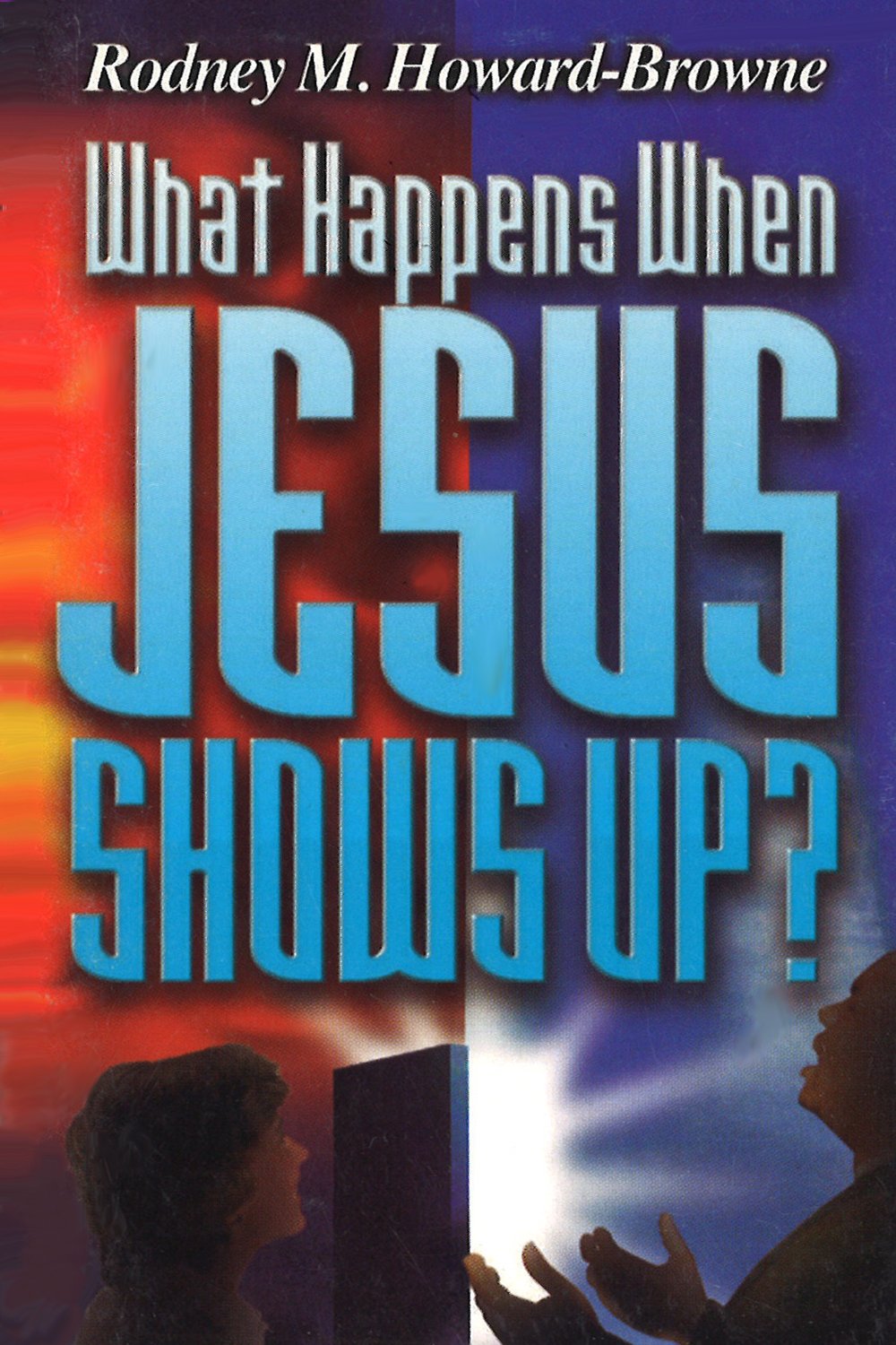 What Happens When Jesus Shows Up,New