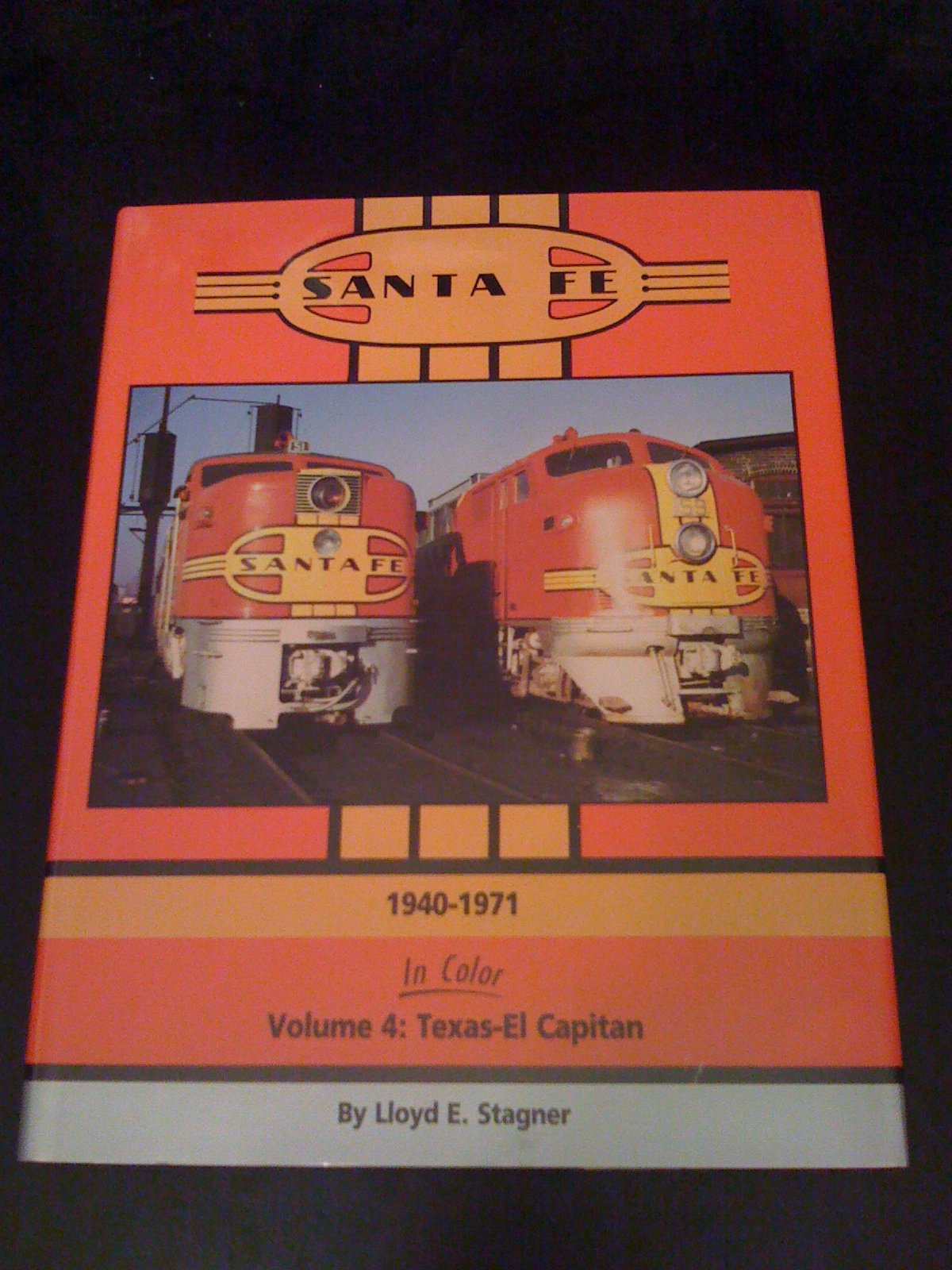 Santa Fe 19401971 in Color, Vol. 4: TexasEl Capitan,New