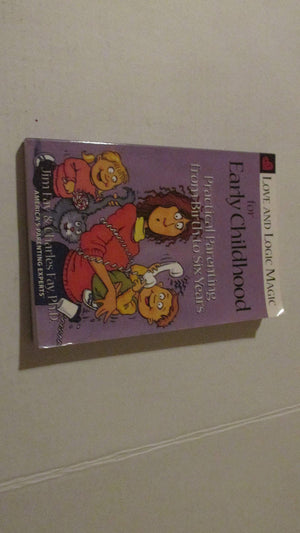 Love and Logic Magic for Early Childhood: Practical Parenting From Birth to Six Years,New