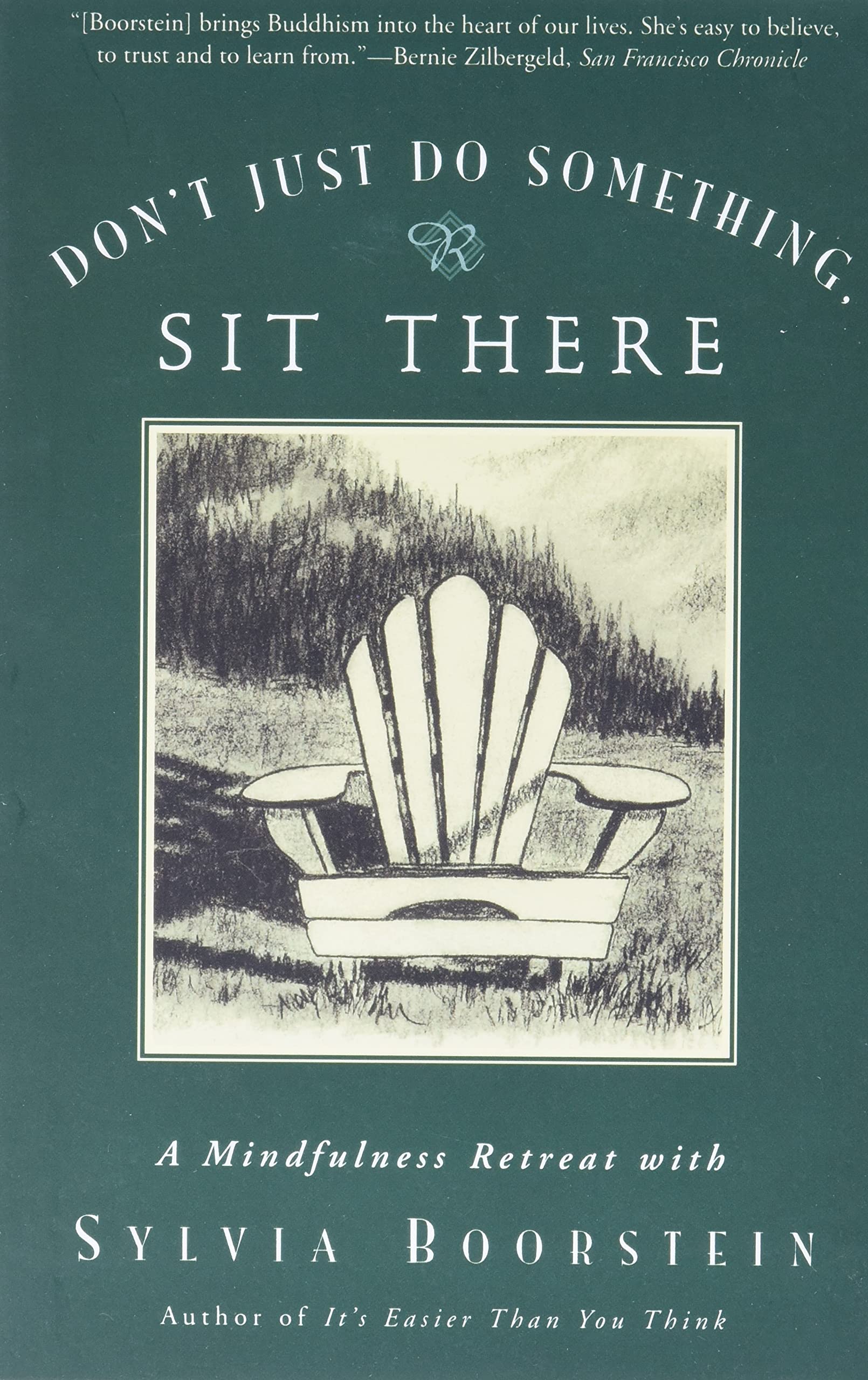 Don'T Just Do Something, Sit There: A Mindfulness Retreat With Sylvia Boorstein,Used