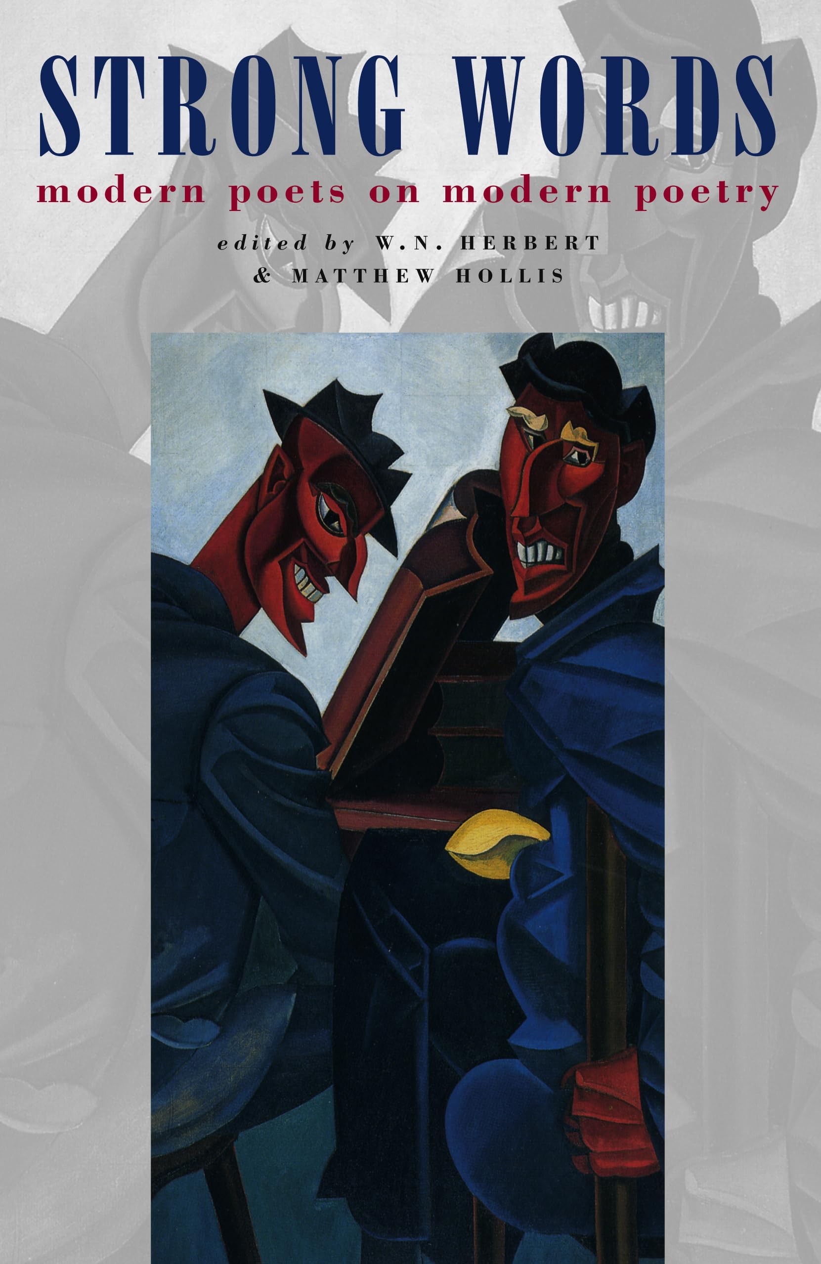 Strong Words: modern poets on modern poetry,Used
