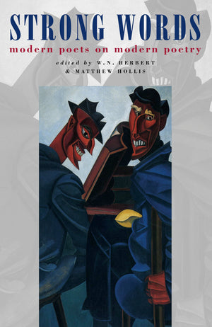Strong Words: modern poets on modern poetry,Used