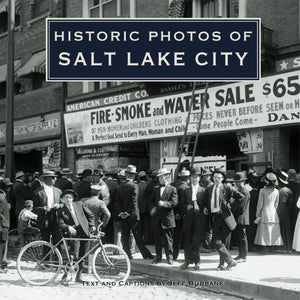 Historic Photos of Salt Lake City,Used