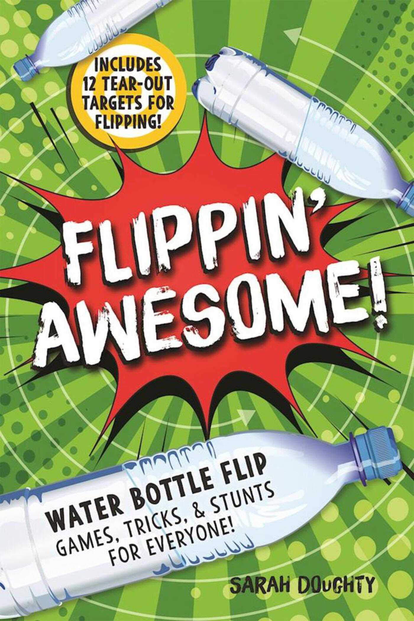 Flippin' Awesome: Water Bottle Flip Games, Tricks and Stunts for Everyone!,Used
