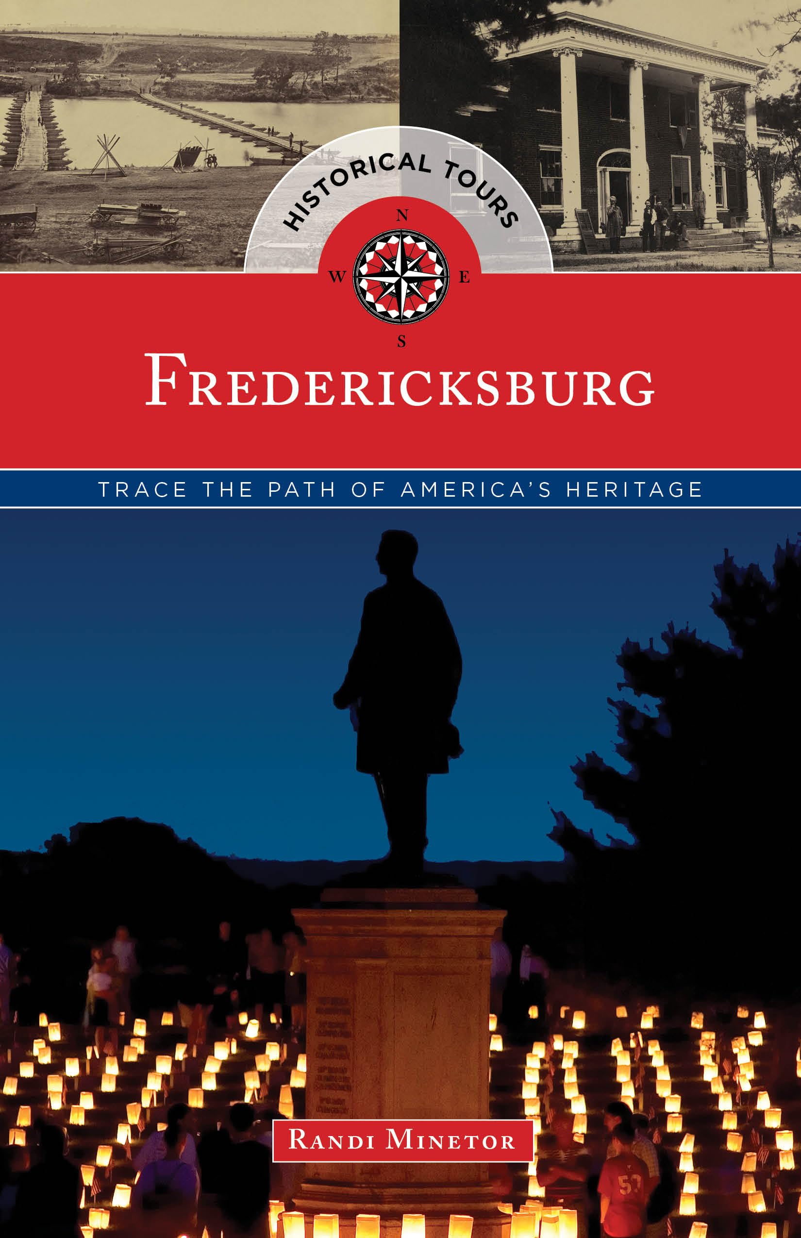 Historical Tours Fredericksburg: Trace the Path of America's Heritage (Touring History),Used