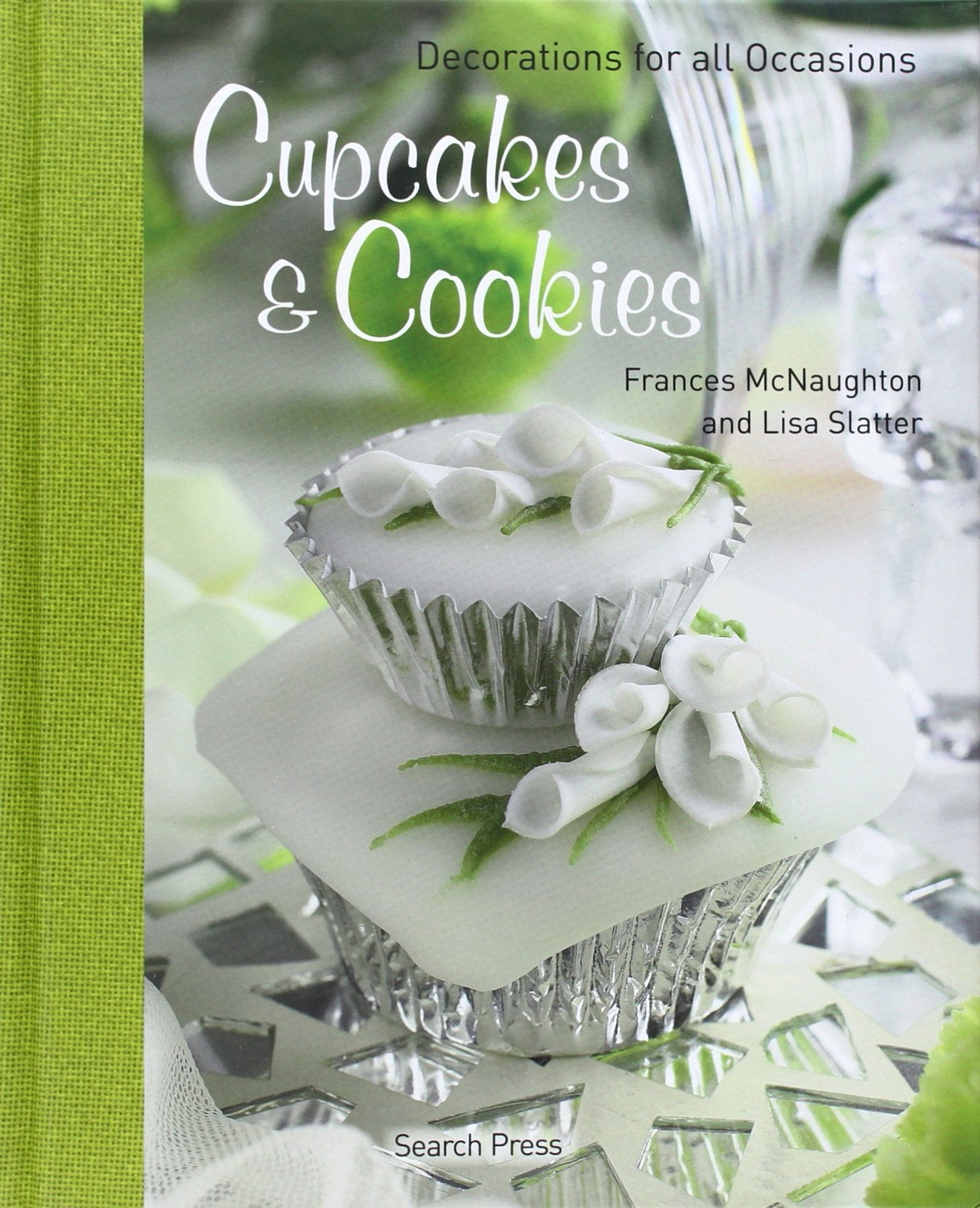 Cupcakes & Cookies: Decorations for All Occasions,Used