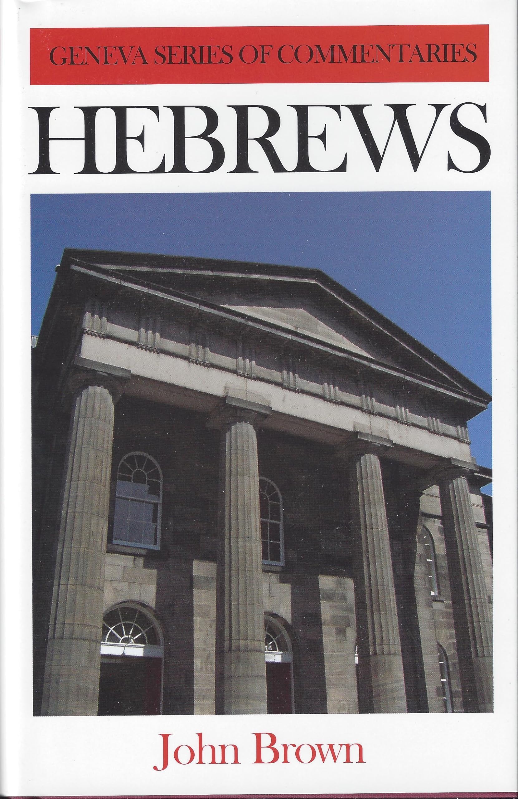 Hebrews (Geneva Series of Commentaries),New