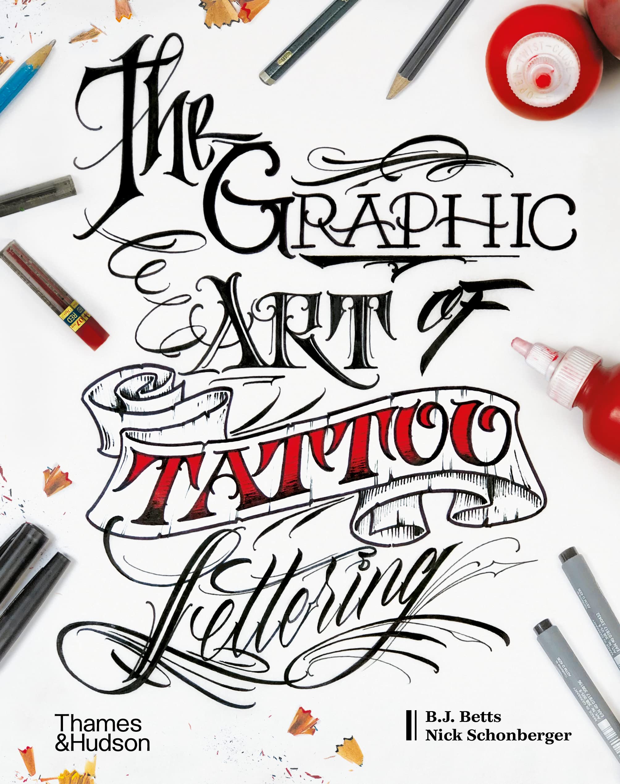 Graphic Art of Tattoo Lettering: A Visual Guide to Contemporary Styles and Designs,New