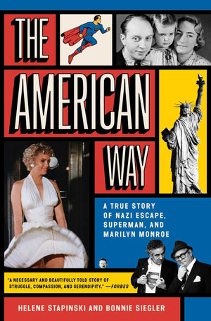 The American Way: A True Story of Nazi Escape, Superman, and Marilyn Monroe,New