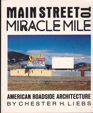 Main Street To Miracle Mile: American Roadside Architecture,Used