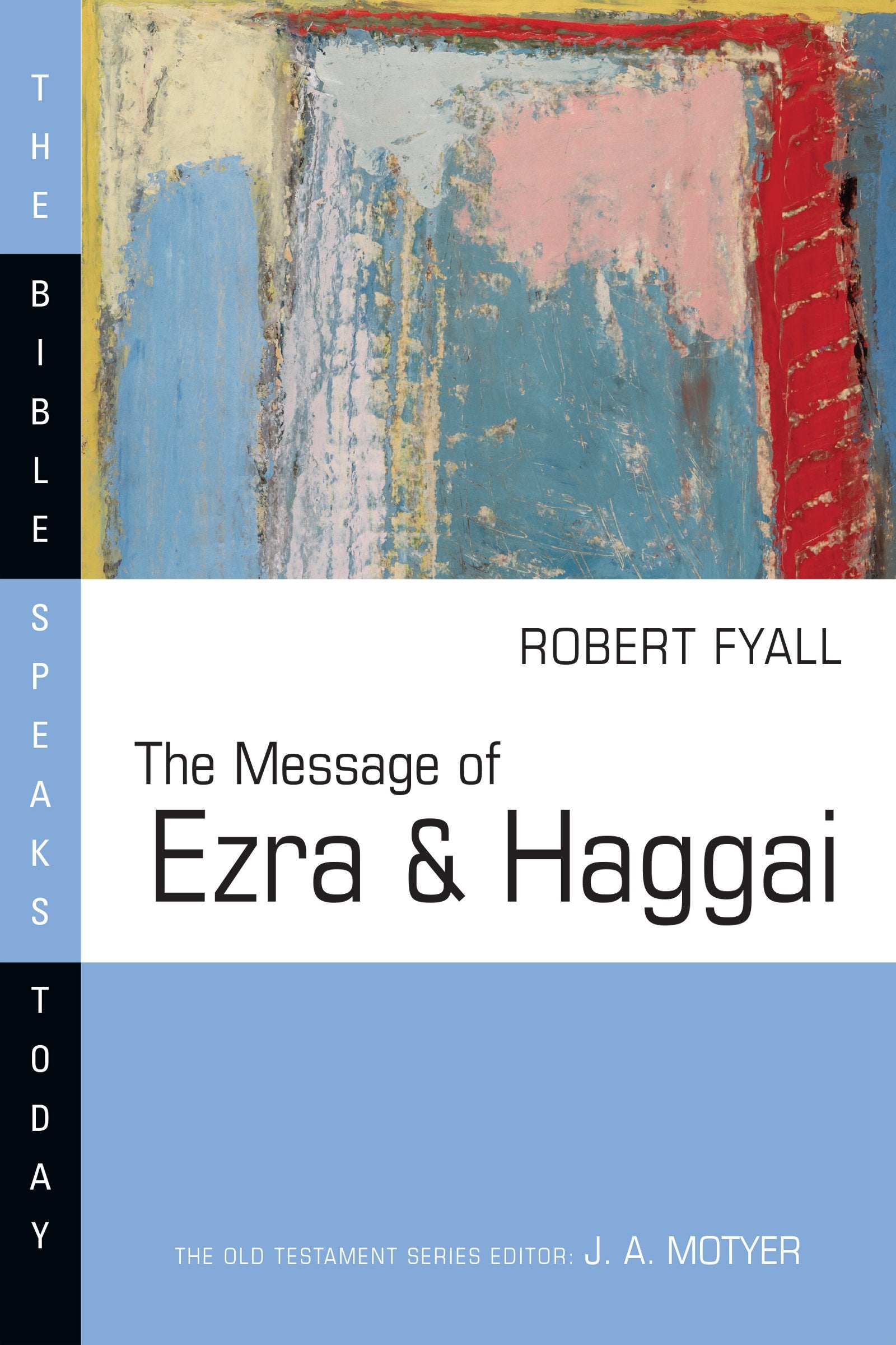 The Message of Ezra & Haggai (The Bible Speaks Today Series),Used