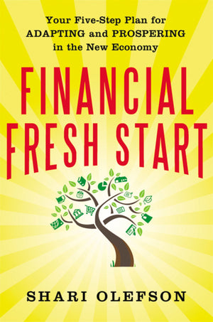 Financial Fresh Start: Your FiveStep Plan for Adapting and Prospering in the New Economy,Used