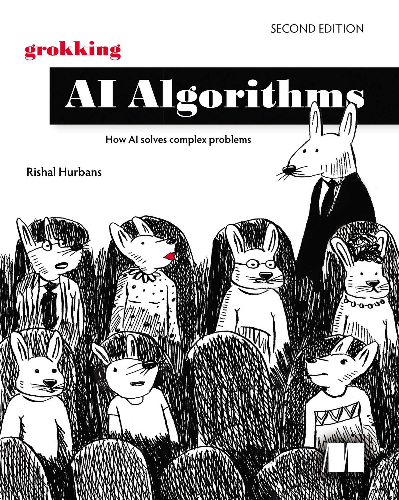 Grokking Ai Algorithms, Second Edition: How Ai Solves Complex Problems