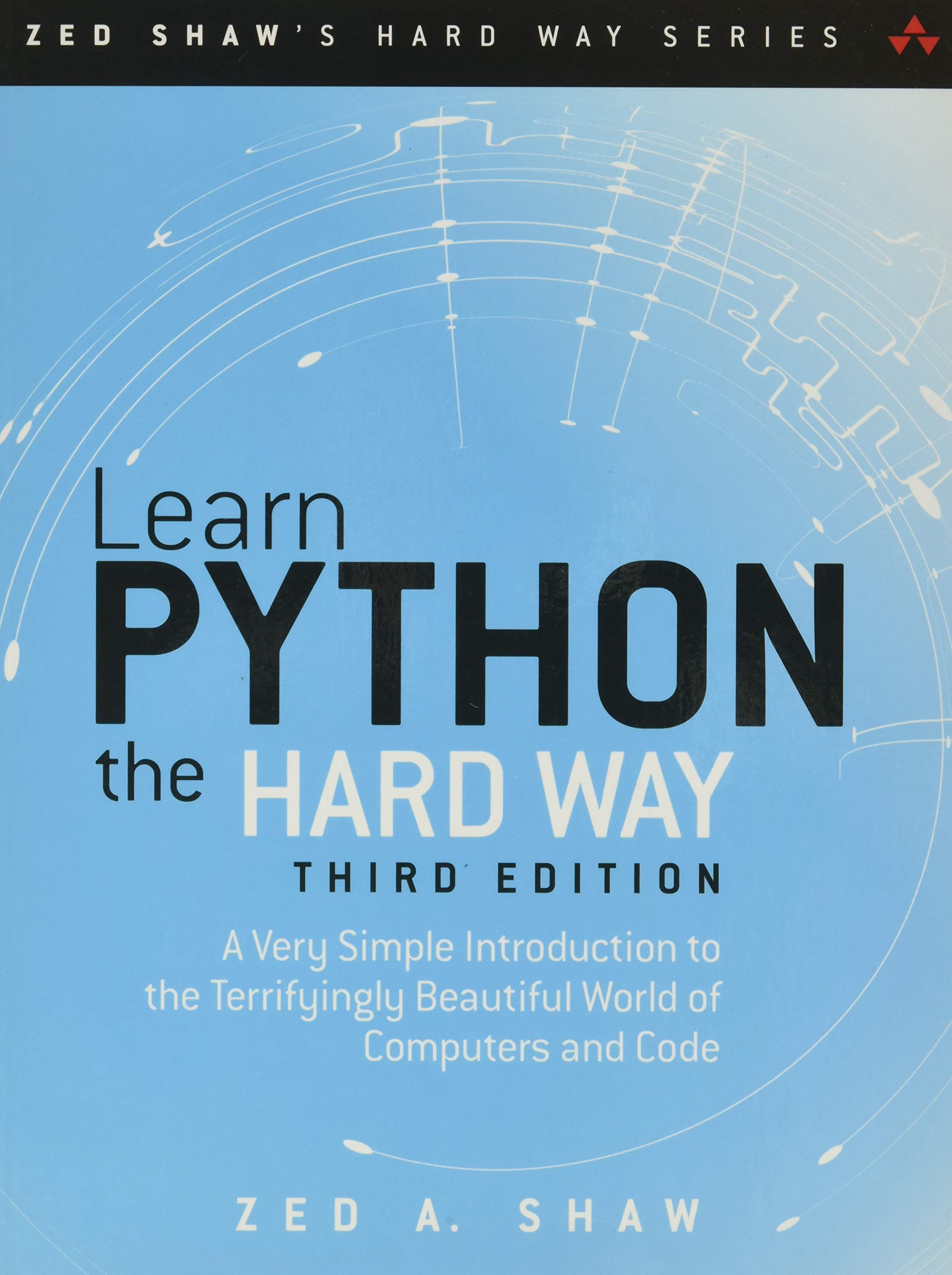 Learn Python the Hard Way: A Very Simple Introduction to the Terrifyingly Beautiful World of Computers and Code (Zed Shaw's Hard,Used
