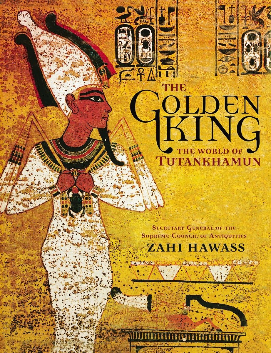 Golden King, The: The World of Tutankhamun,New