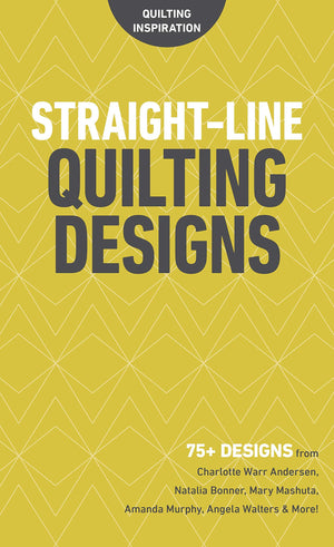 StraightLine Quilting Designs: 75+ Designs from Charlotte Warr Andersen, Natalia Bonner, Mary Mashuta, Amanda Murphy, Angela Wa,Used