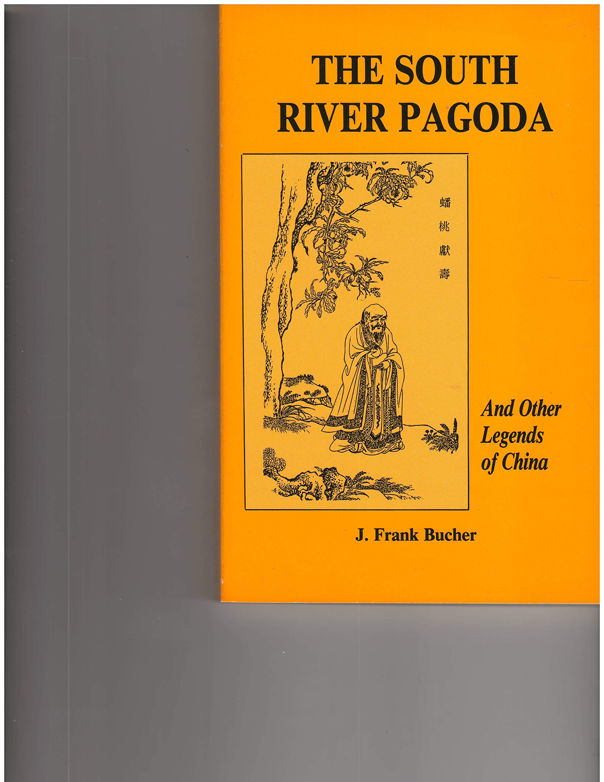 The South River Pagoda: Other Legends of China,Used