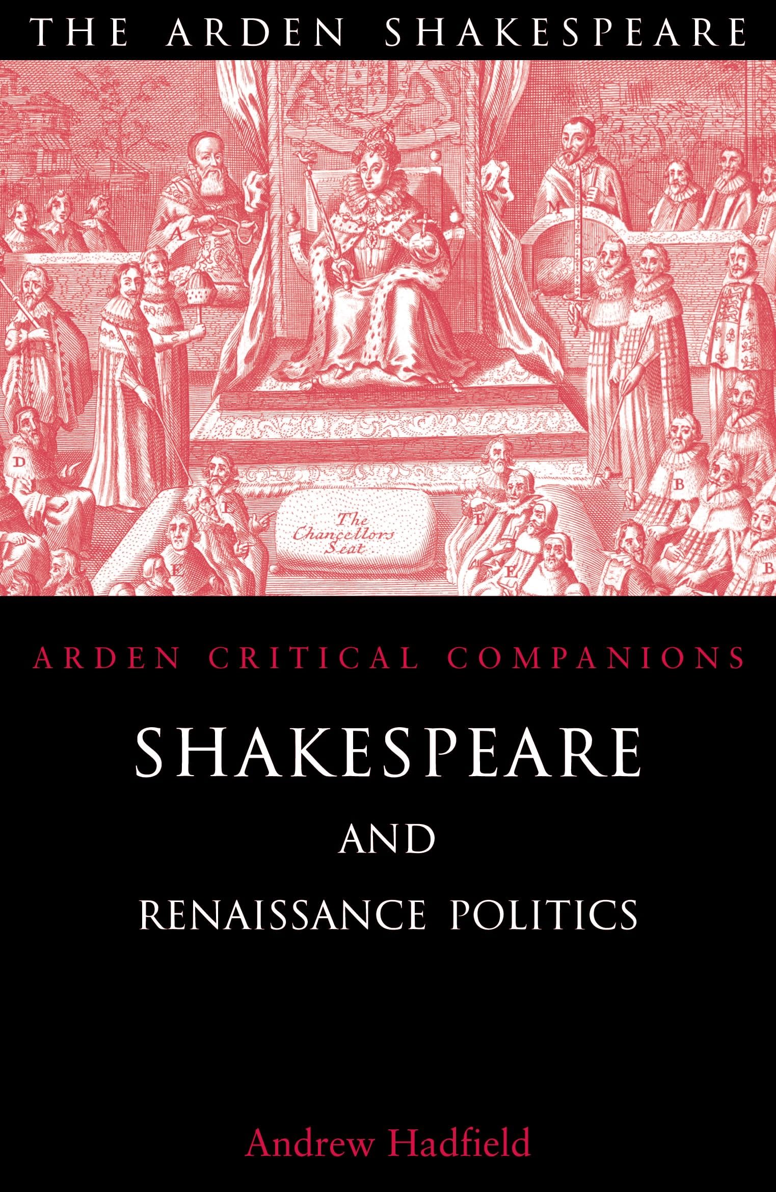 Shakespeare and Renaissance Politics (Arden Shakespeare: Arden Critical Companions),Used