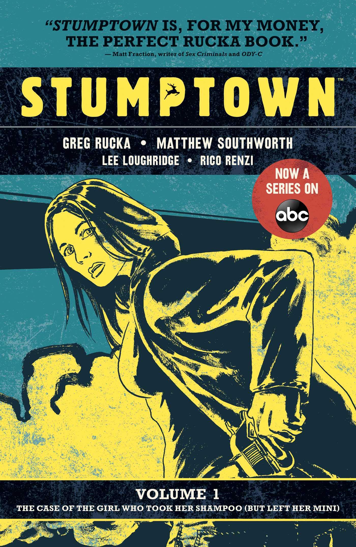 Stumptown Volume One: The Case of the Girl Who Took her Shampoo (But Lef,Used