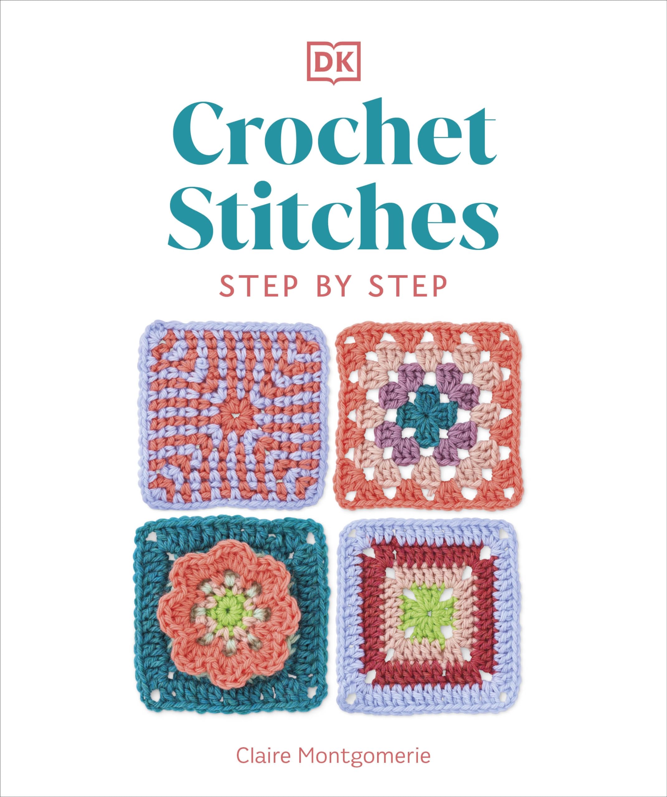 Crochet Stitches Stepbystep: More Than 150 Essential Stitches For Your Next Project,Used