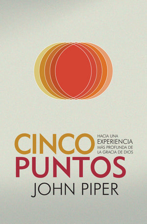 Cinco Puntos: Hacia Una Experiencia M? Profunda De La Gracia De Dios (Spanish Edition)-new