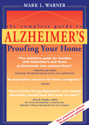 The Complete Guide to Alzheimer's Proofing Your Home,Used