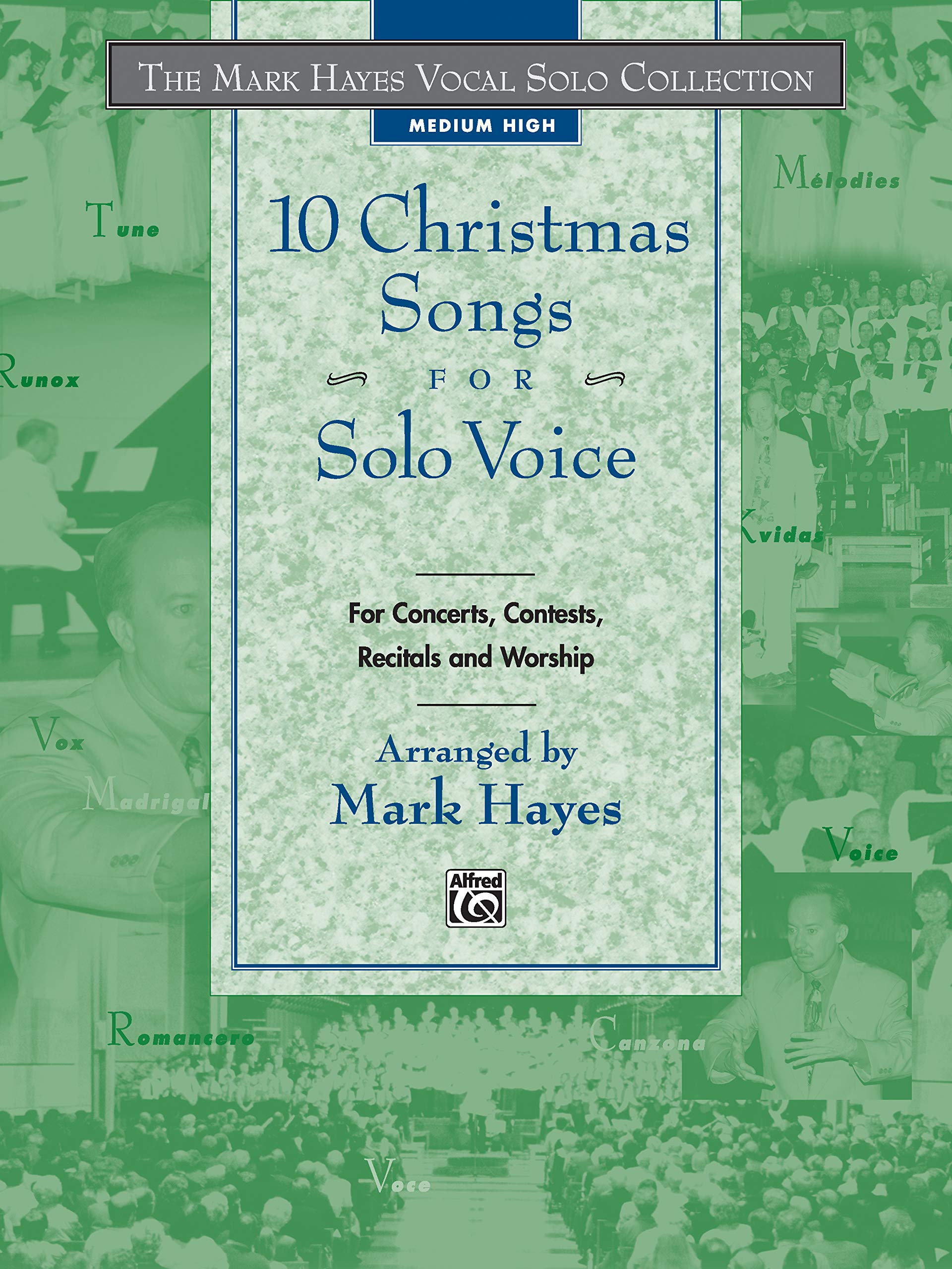The Mark Hayes Vocal Solo Collection  10 Christmas Songs For Solo Voice: For Concerts, Contests, Recitals, And Worship (Medium