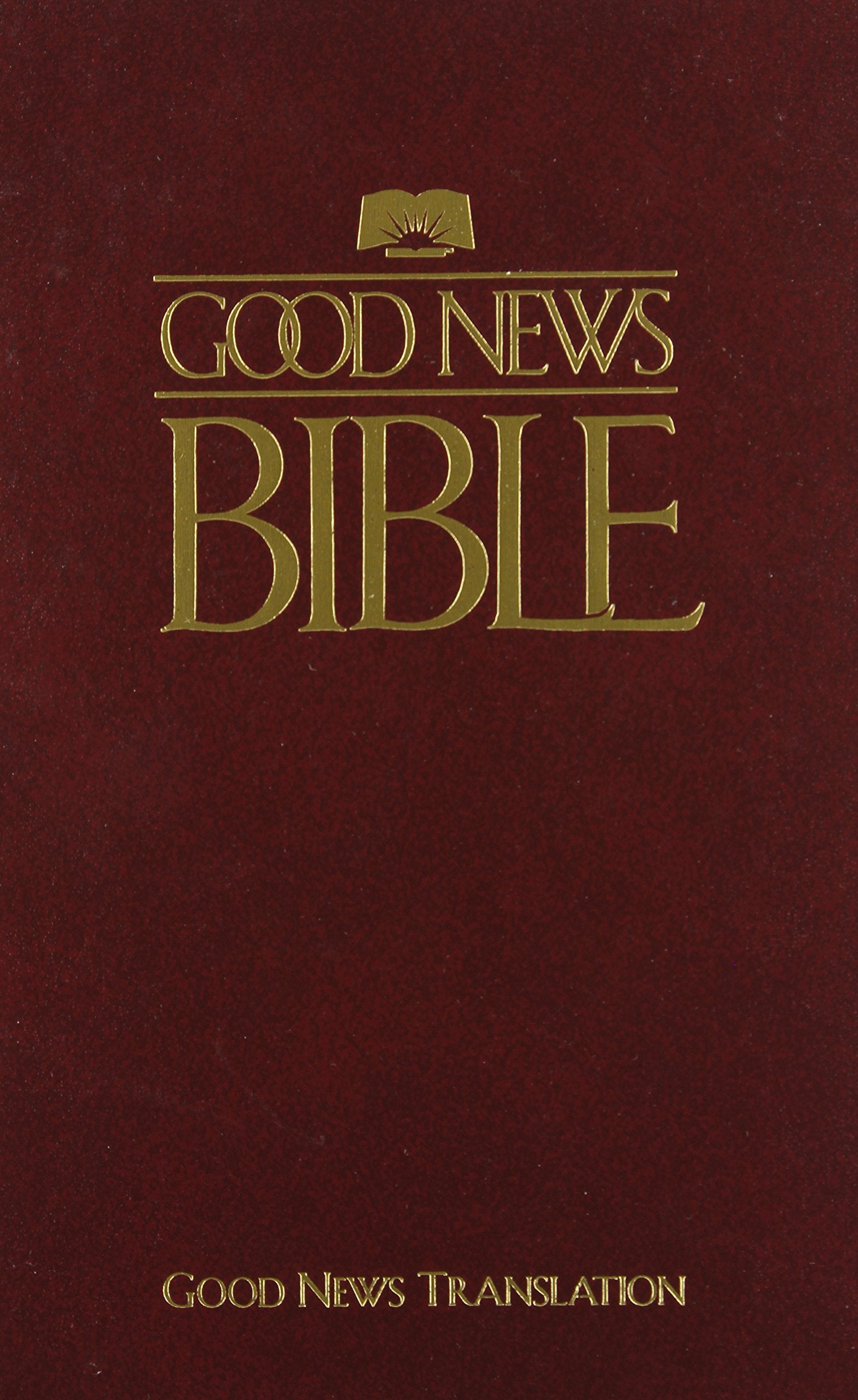 Good News Bible: Today s English Version