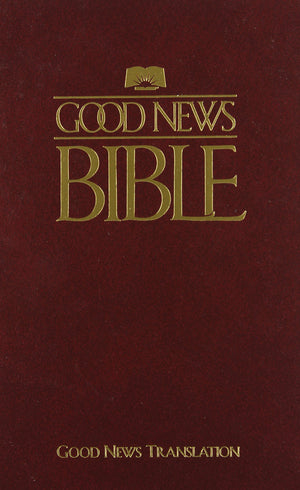 Good News Bible: Today s English Version
