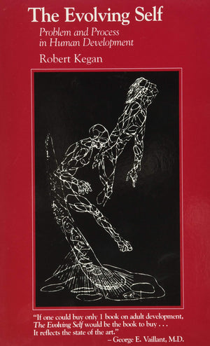 The Evolving Self: Problem And Process In Human Development,New