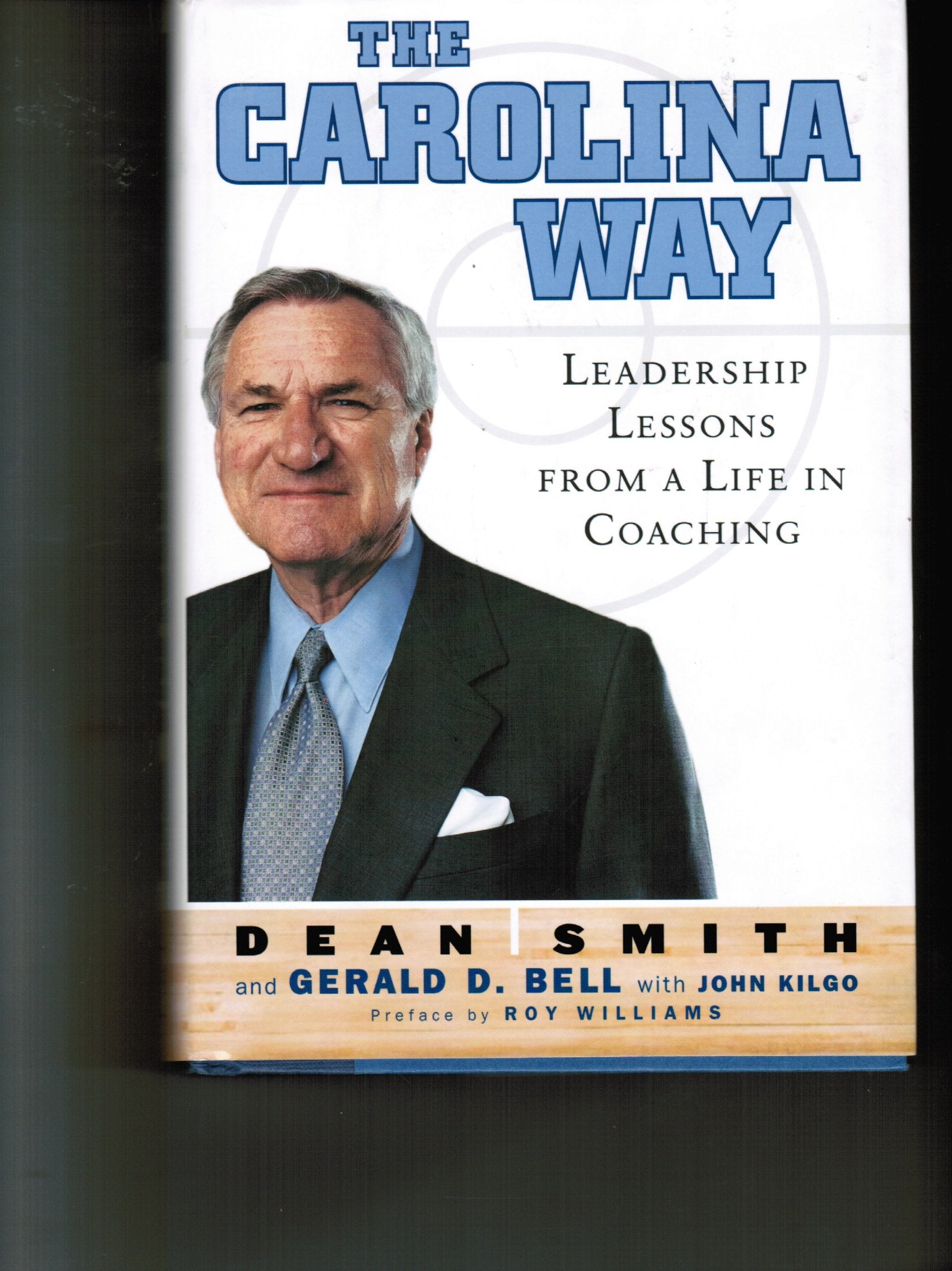 The Carolina Way: Leadership Lessons from a Life in Coaching,New