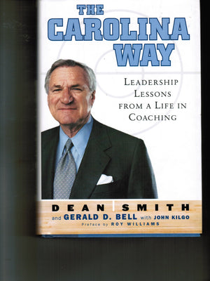 The Carolina Way: Leadership Lessons from a Life in Coaching,New