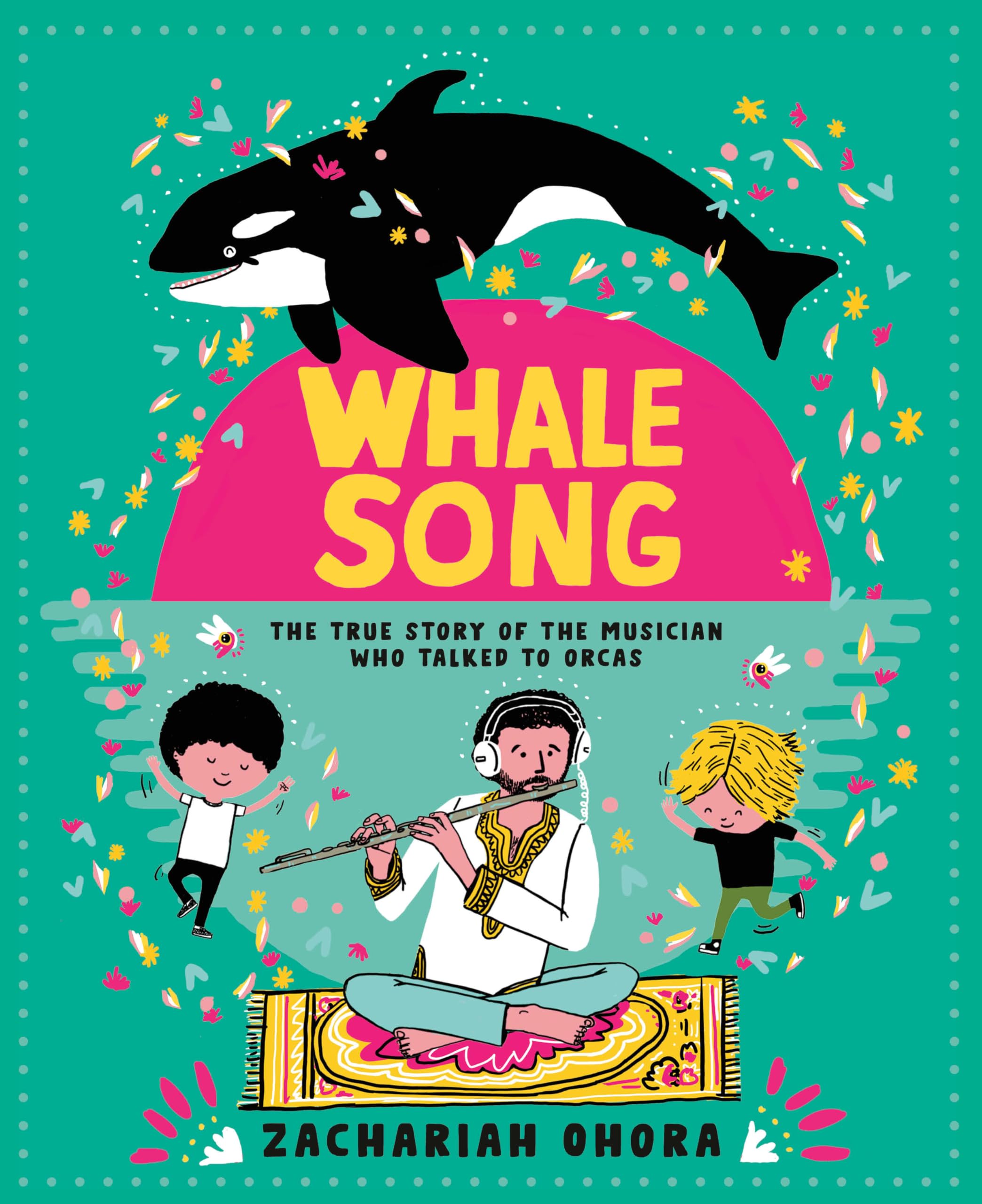 Whalesong: The True Story of the Musician Who Talked to Orcas,New