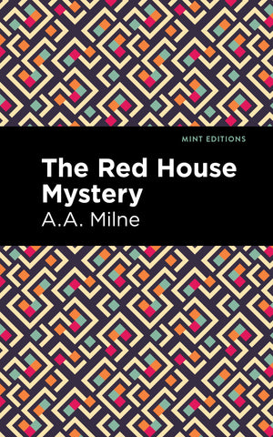 The Red House Mystery (Mint Editions (Crime, Thrillers and Detective Work)),Used