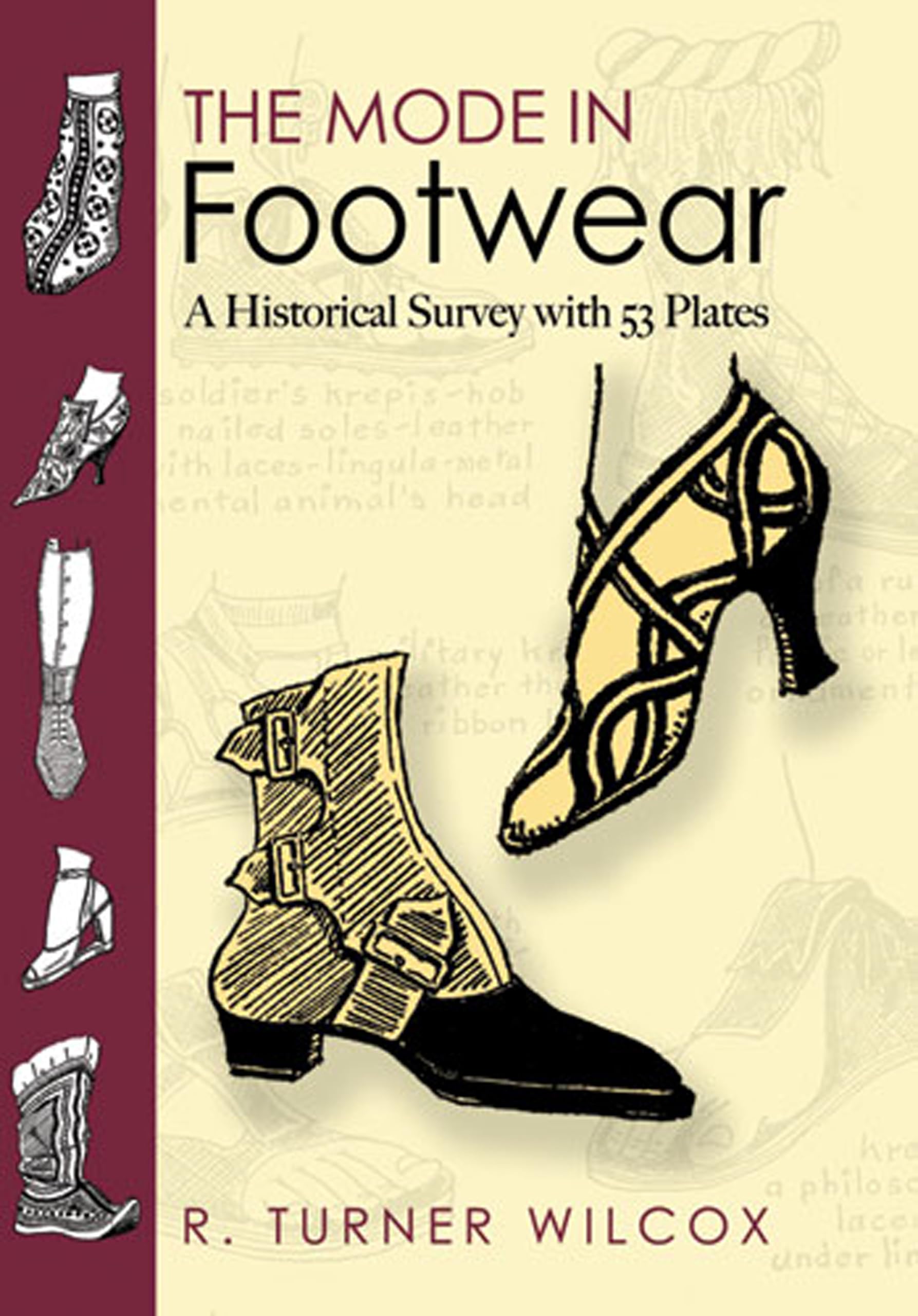 The Mode in Footwear: A Historical Survey with 53 Plates (Dover Fashion and Costumes),Used