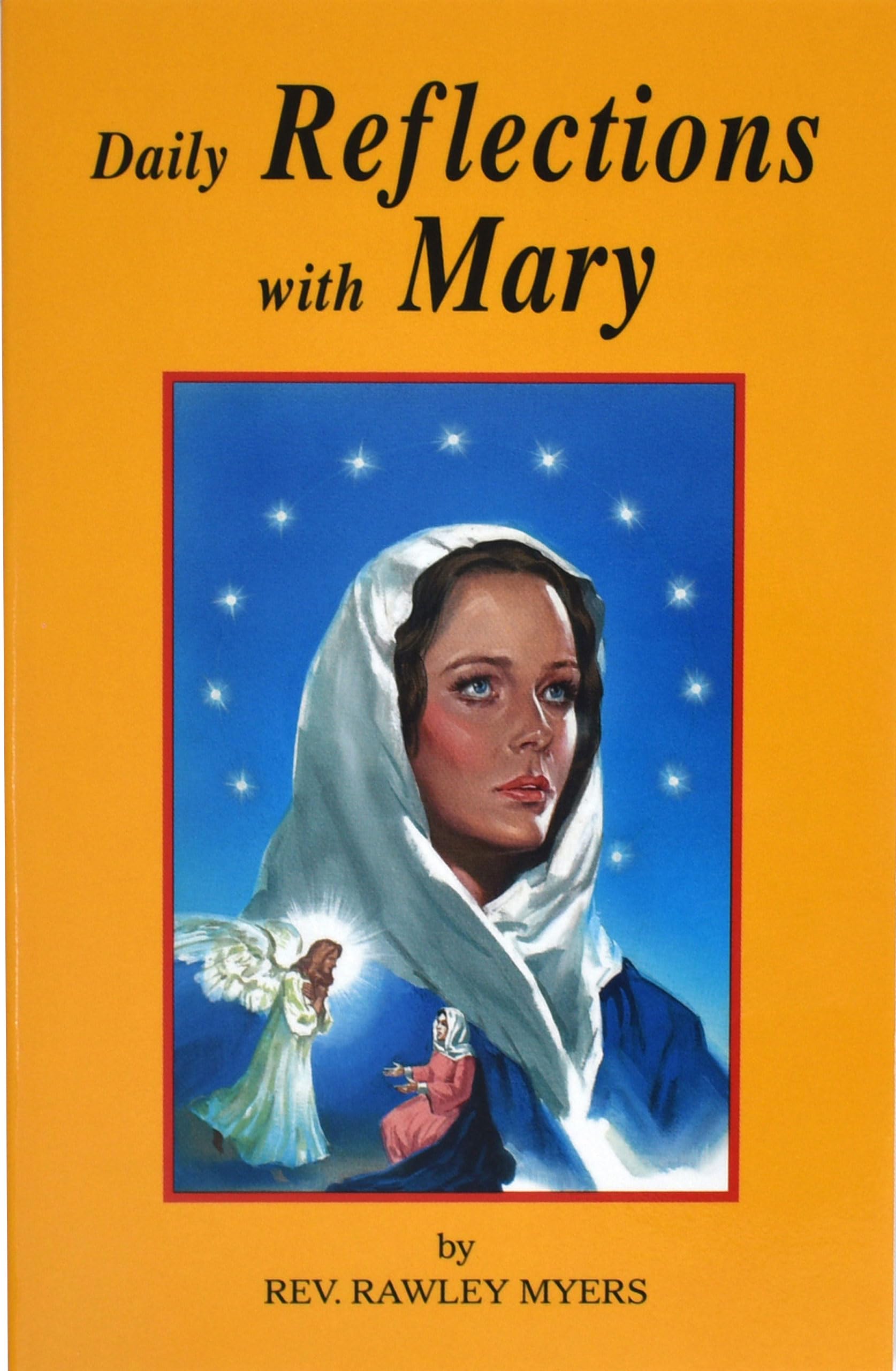 Daily Reflections with Mary: 31 Prayerful Marian Reflections and Many Popular Marian Prayers,Used