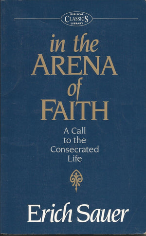 In the Arena of Faith: A Call to the Consecrated Life,Used