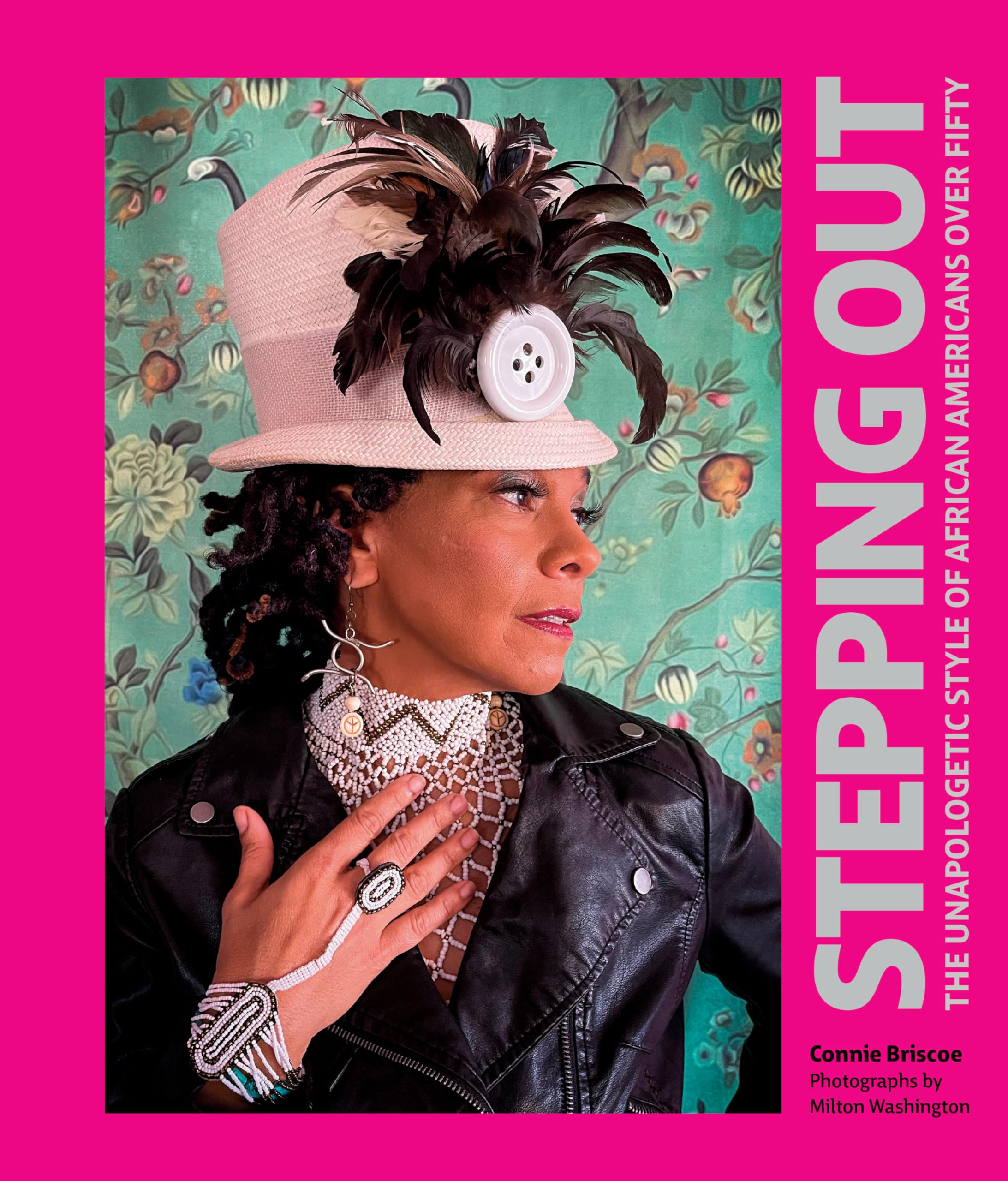Stepping Out: The Unapologetic Style Of African Americans Over Fifty,Used