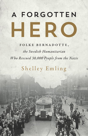 A Forgotten Hero: Folke Bernadotte, The Swedish Humanitarian Who Rescued 30,000 People From The Nazis