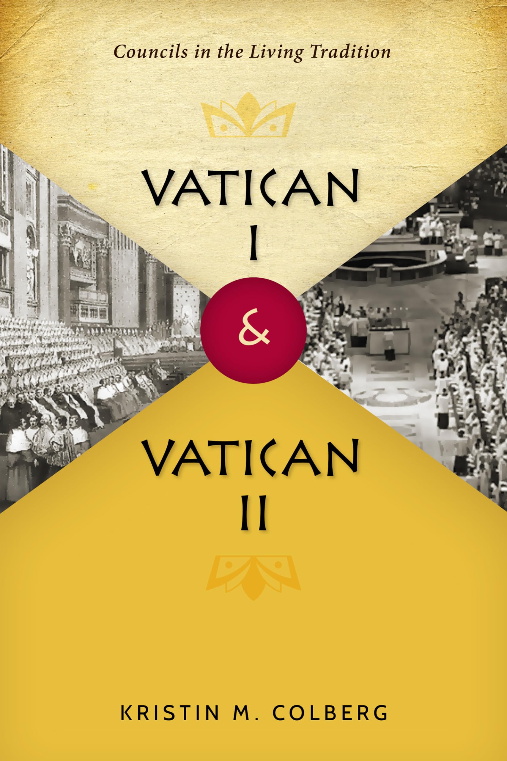Vatican I And Vatican Ii: Councils In The Living Tradition,Used