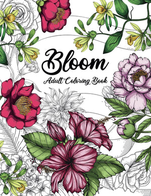 Bloom Adult Coloring Book: Beautiful Flower Garden Patterns And Botanical Floral Prints  Over 50 Designs Of Relaxing Nature And