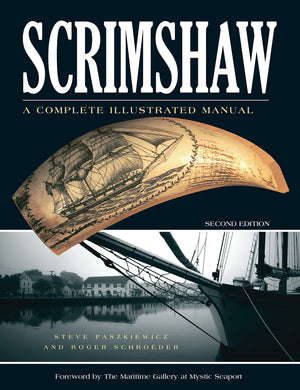 Scrimshaw: A Complete Illustrated Manual, Second Edition (Fox Chapel Publishing) StepbyStep Instructions, a Pattern of a Class,Used