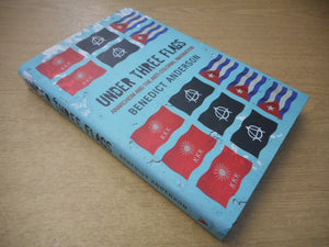 Under Three Flags: Anarchism and the AntiColonial Imagination,Used