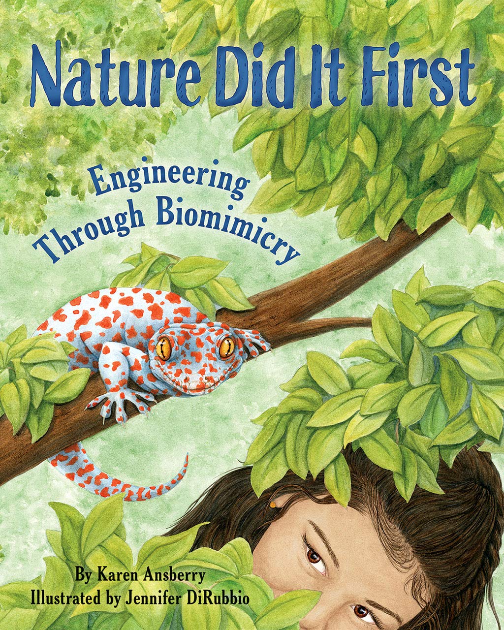 Nature Did It First: Encourage Problemsolving And Exploration Through Nature With A Science Book For Kids About Biomimicry And ,New