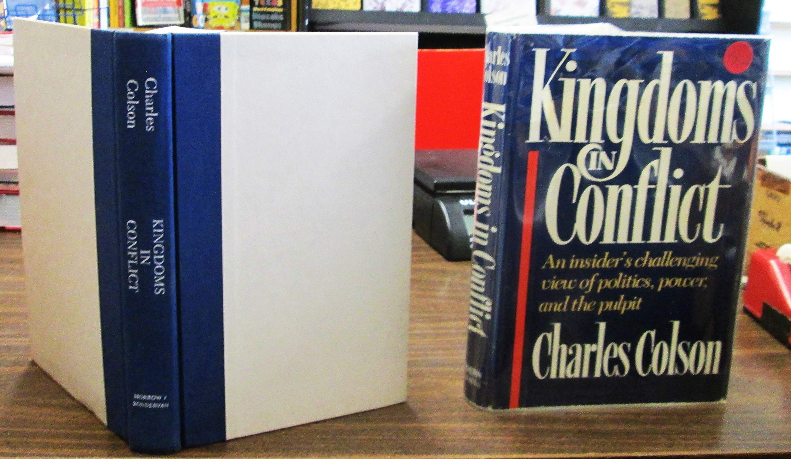 The Collected Works of Charles Colson: Loving God : Kingdoms in Conflict,Used