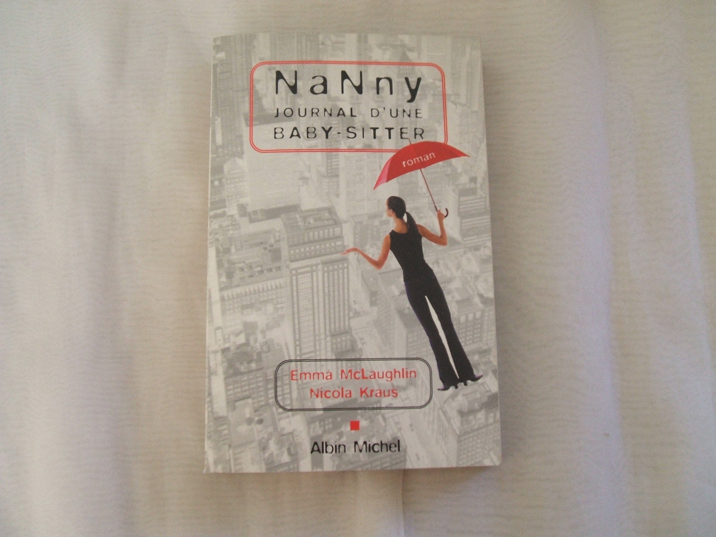 Nanny, Journal D'Une BabySitter (Romans, Nouvelles, Recits (Domaine Etranger)) (French Edition),Used
