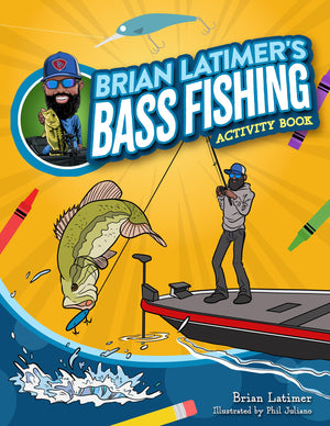 Brian LatimerS Bass Fishing Activity Book (Color And Learn)