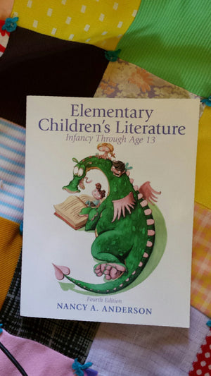 Elementary Childrens Literature: Infancy through Age 13 (4th ed),Used
