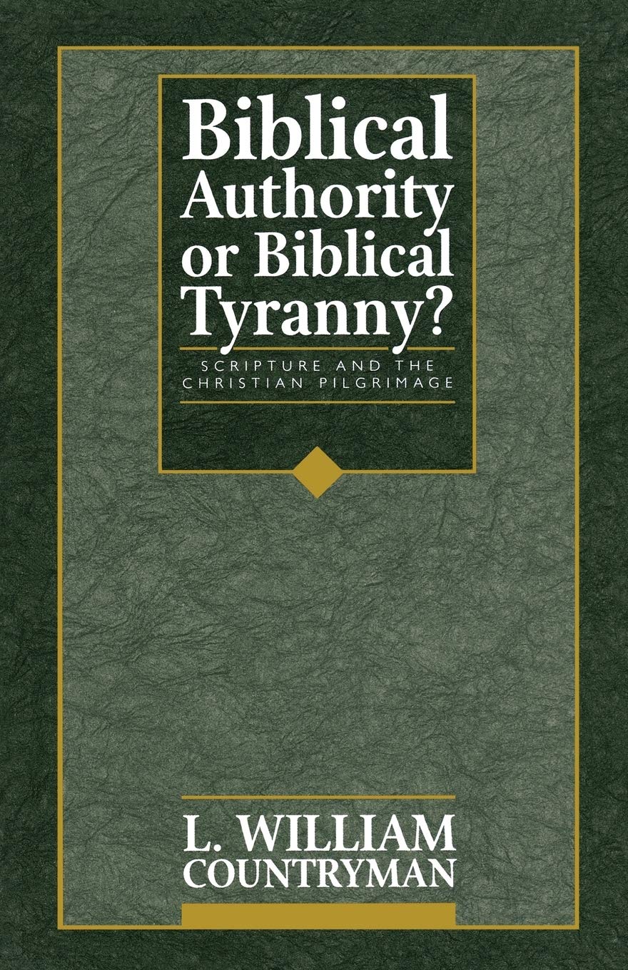 Biblical Authority or Biblical Tyranny?,Used